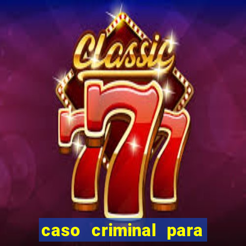 caso criminal para resolver pdf